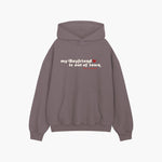 <tc>HOODIE MY BOYFRIEND IS OUT OF TOWN DUSTY ROSE</tc>